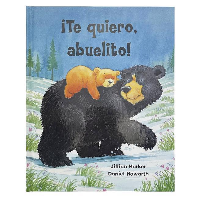 Vorderes Coverbild ¡Te Quiero, Abuelito! / I Love You, Grandpa! (Spanish Edition)