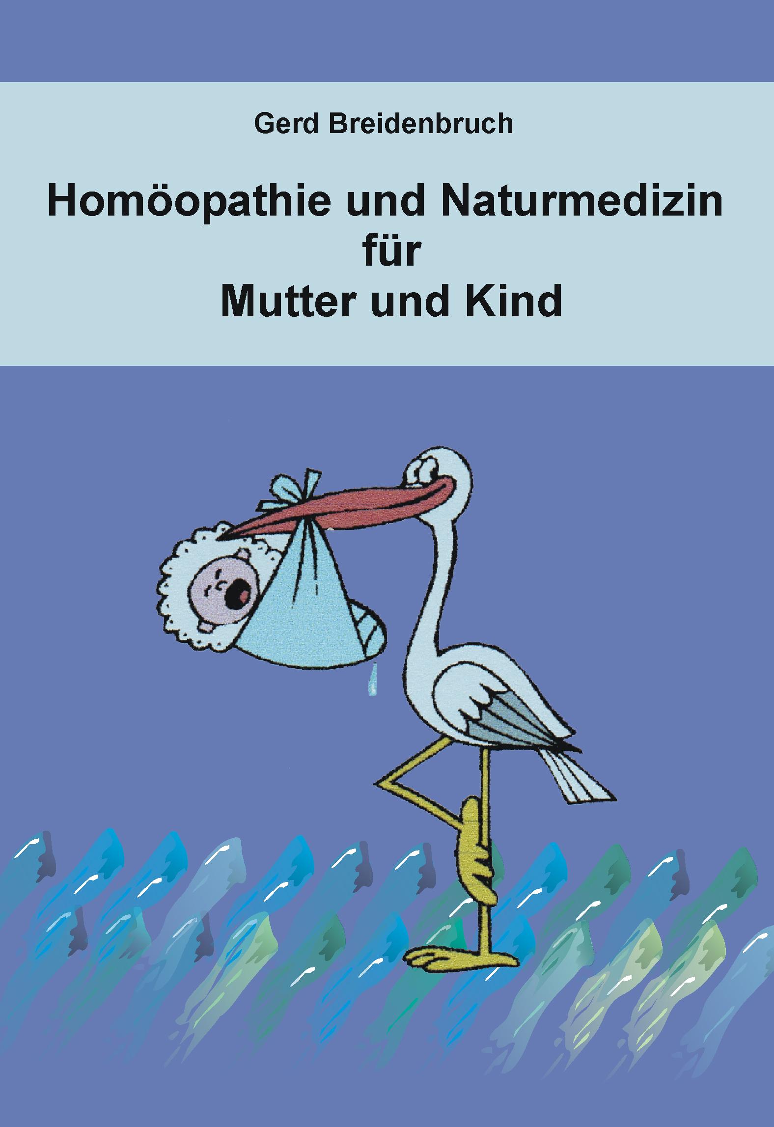 Vorderes Coverbild Homöopathie und Naturmedizin für Mutter und Kind