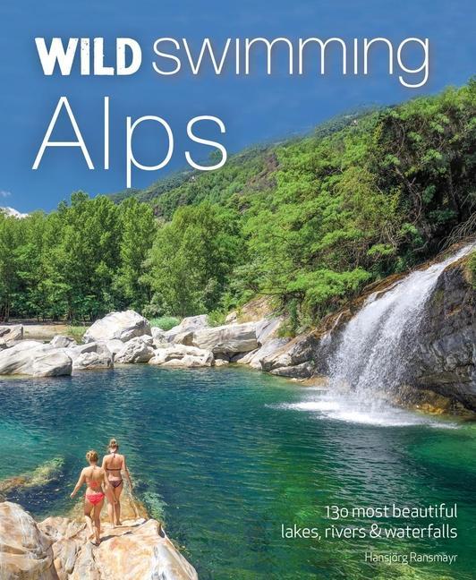 Vorderes Coverbild Wild Swimming Alps