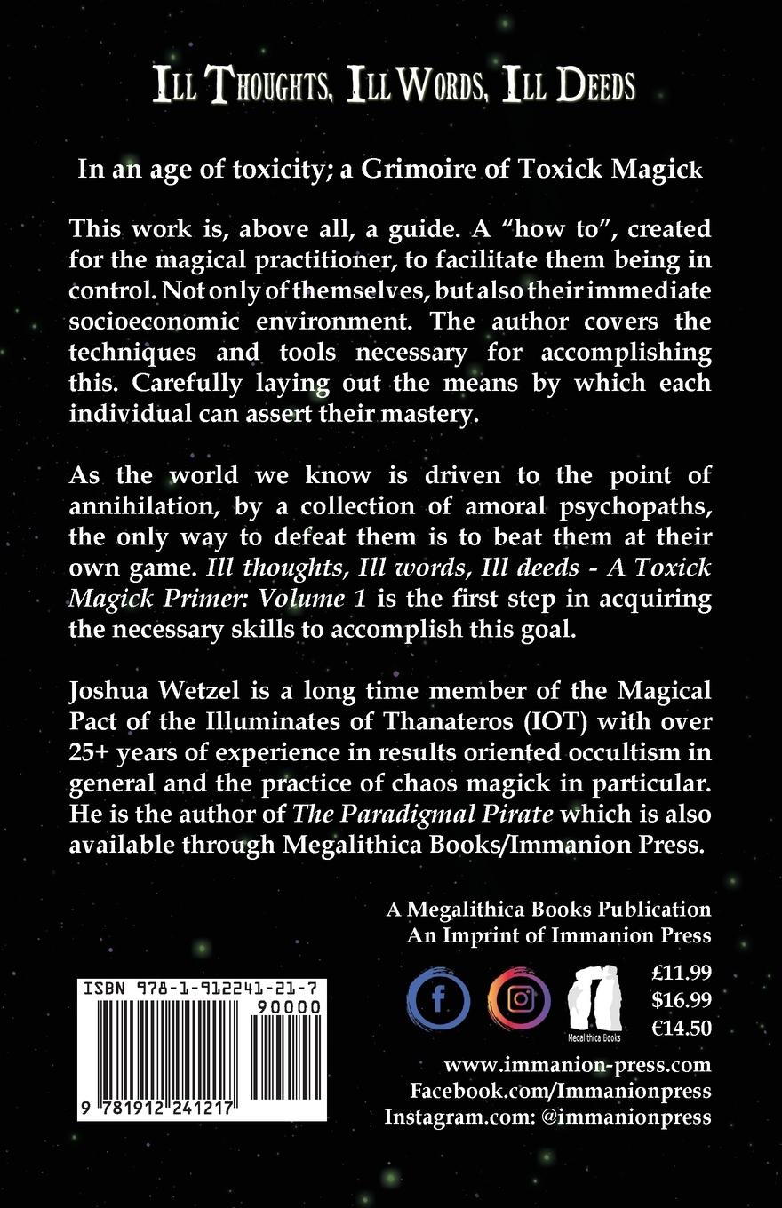 Rückseitencover Ill Thoughts, Ill Words, Ill Deeds: A Toxick Magick Primer: Volume 1