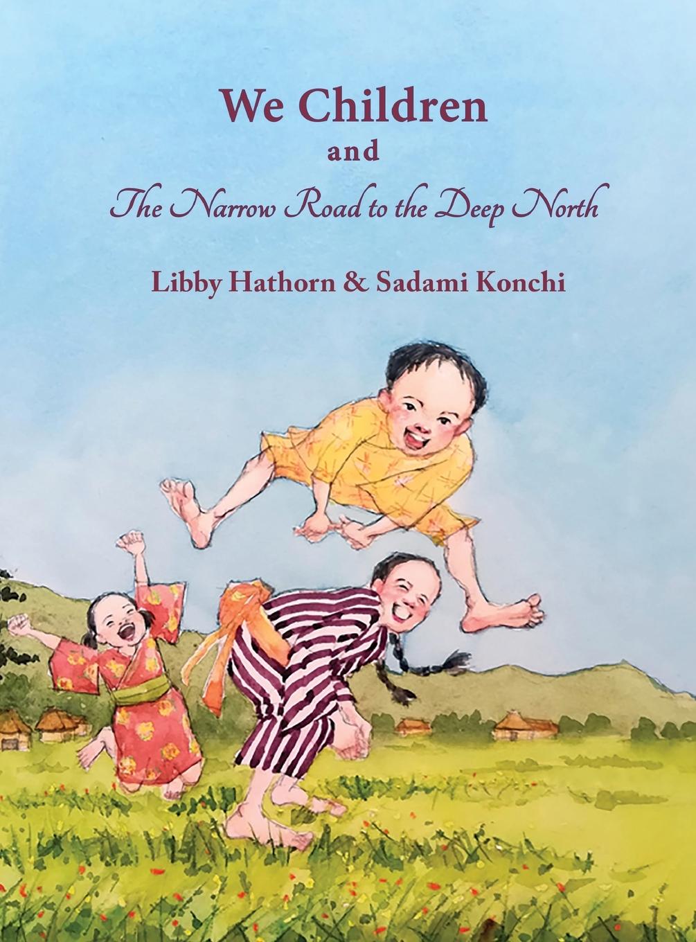 Vorderes Coverbild We Children and The Narrow Road to the Deep North