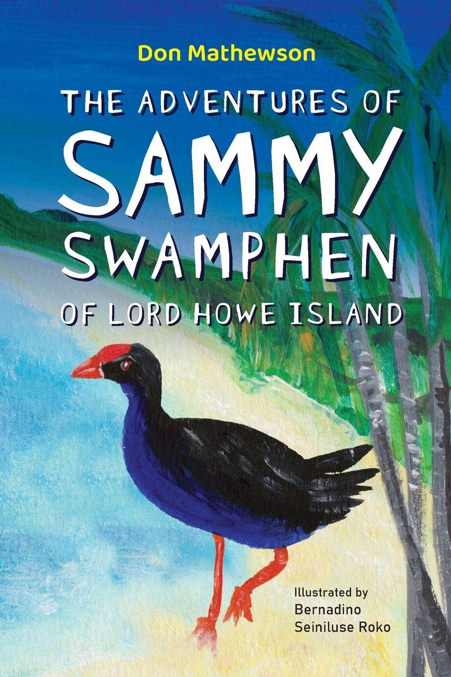 Vorderes Coverbild The Adventures of Sammy Swamphen of Lord Howe Island