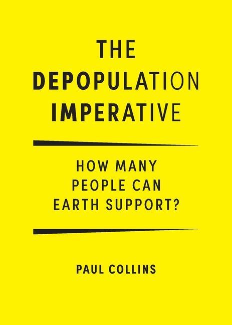 Vorderes Coverbild The Depopulation Imperative: How Many People Can Earth Support