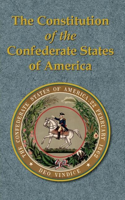 Vorderes Coverbild The Constitution of the Confederate States of America