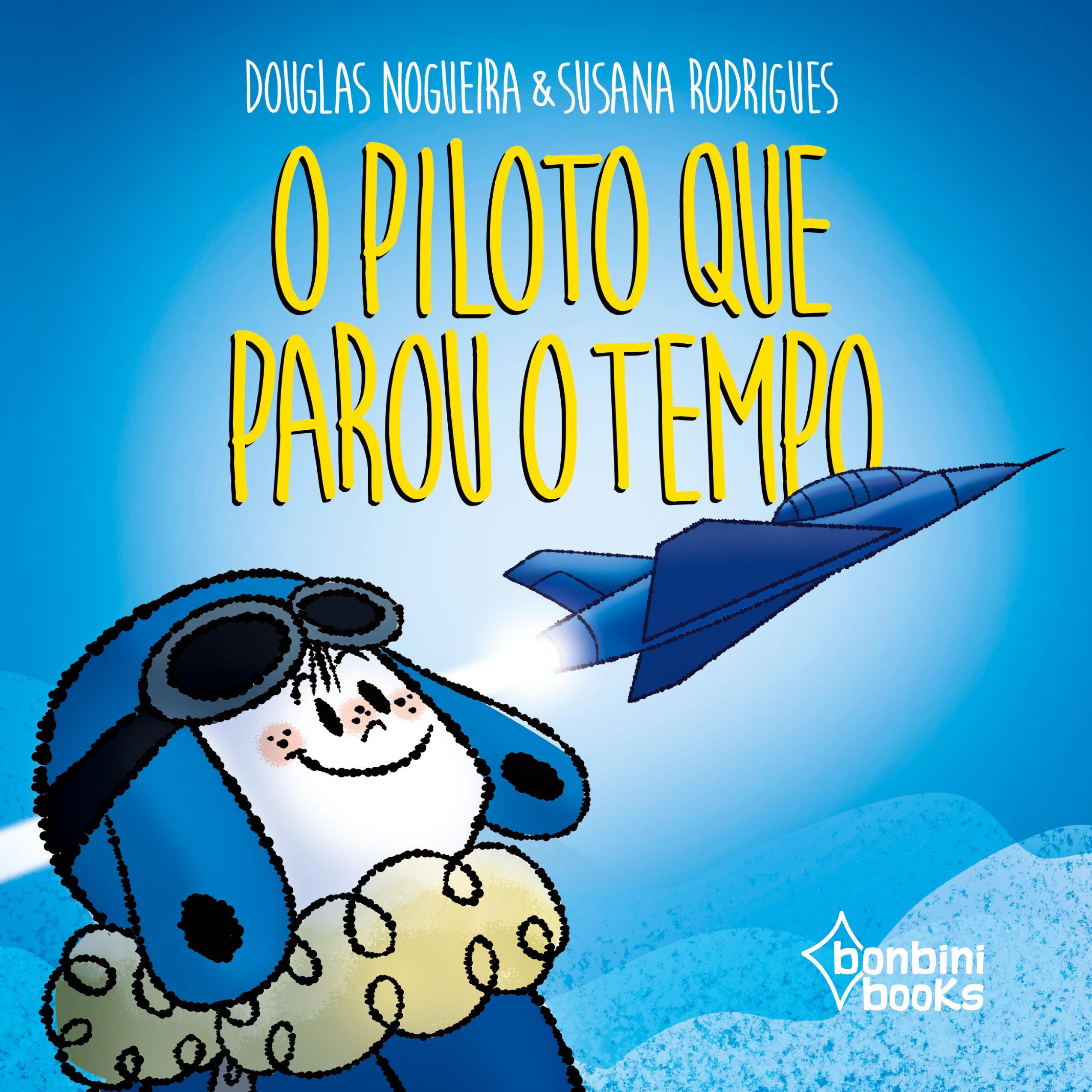 Vorderes Coverbild O PILOTO QUE PAROU O TEMPO