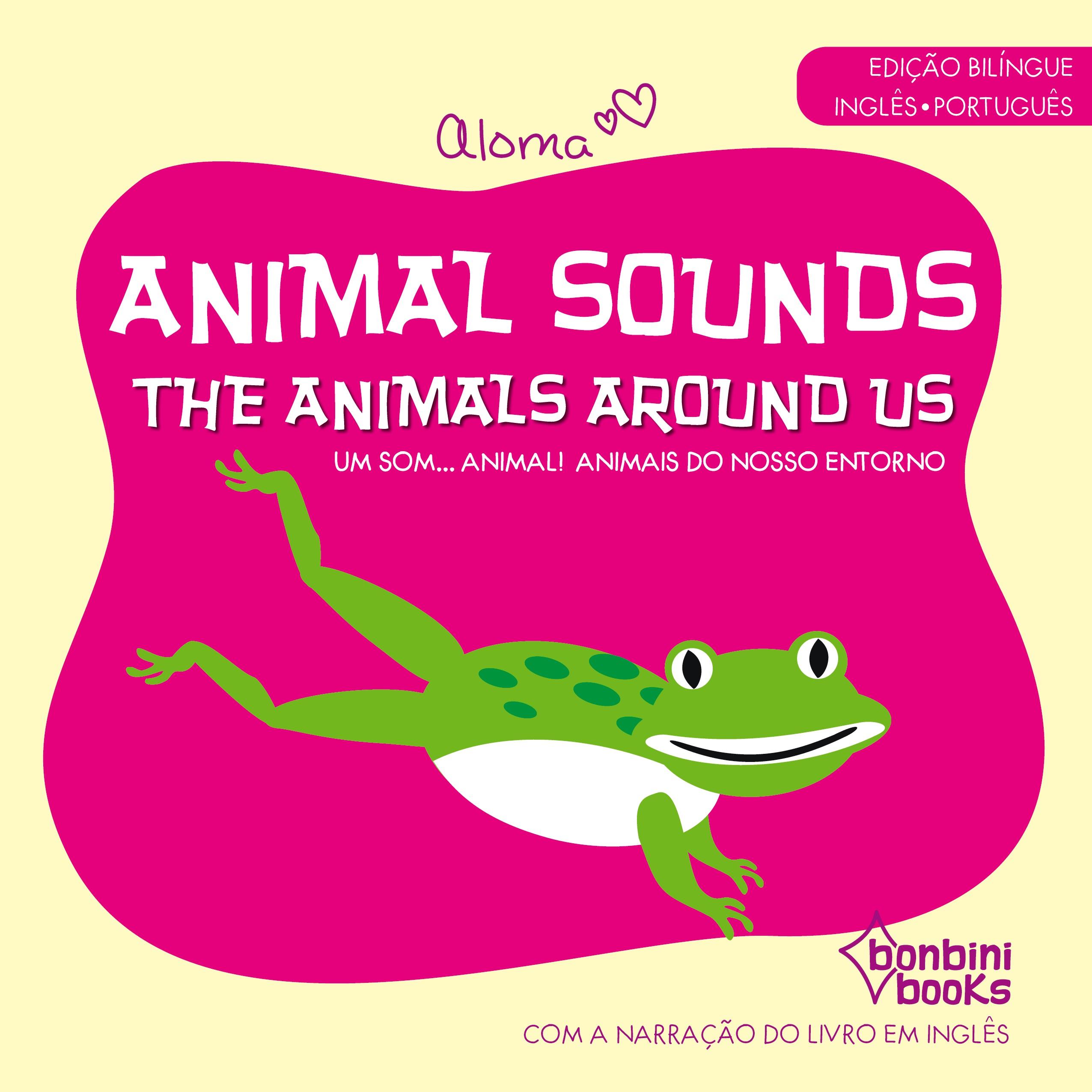 Vorderes Coverbild Animal Sounds - The Animals Around Us -- Edição Bilíngue Inglês/Português