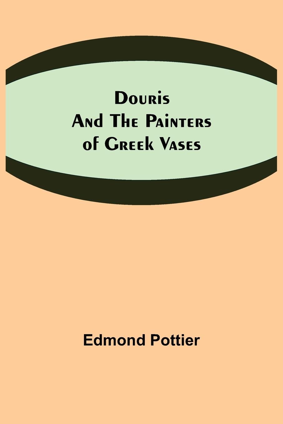 Vorderes Coverbild Douris and the Painters of Greek Vases