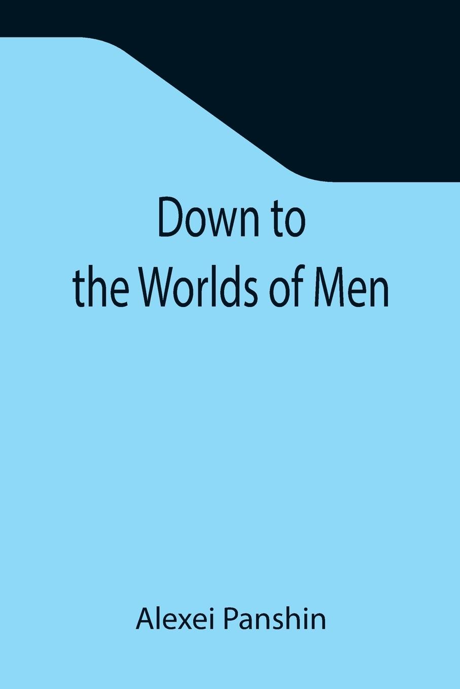 Vorderes Coverbild Down to the Worlds of Men