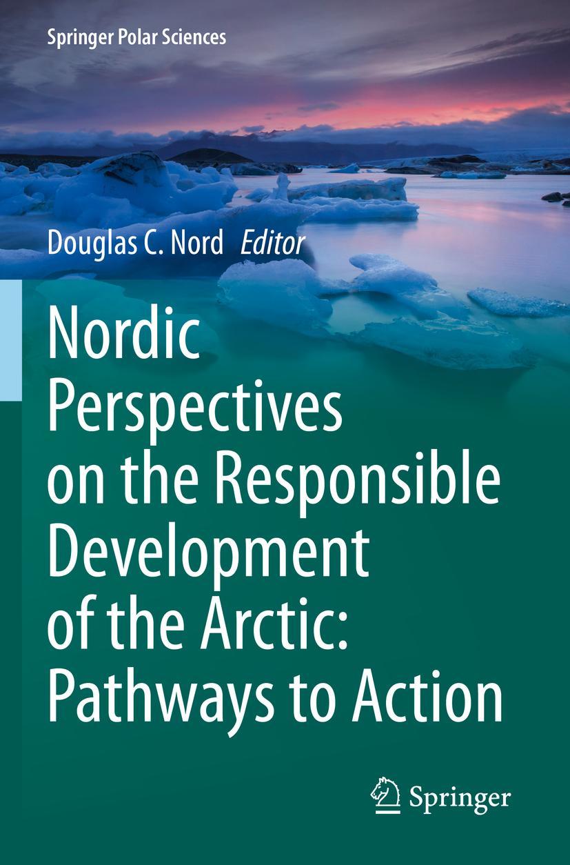 Vorderes Coverbild Nordic Perspectives on the Responsible Development of the Arctic: Pathways to Action