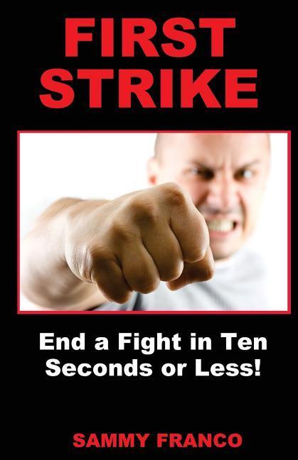 Vorderes Coverbild First Strike: End a Fight in Ten Seconds or Less!