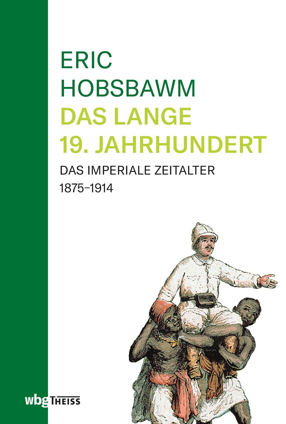 Beispielinhalt (Bild) Eric Hobsbawm: Das lange 19. Jahrhundert