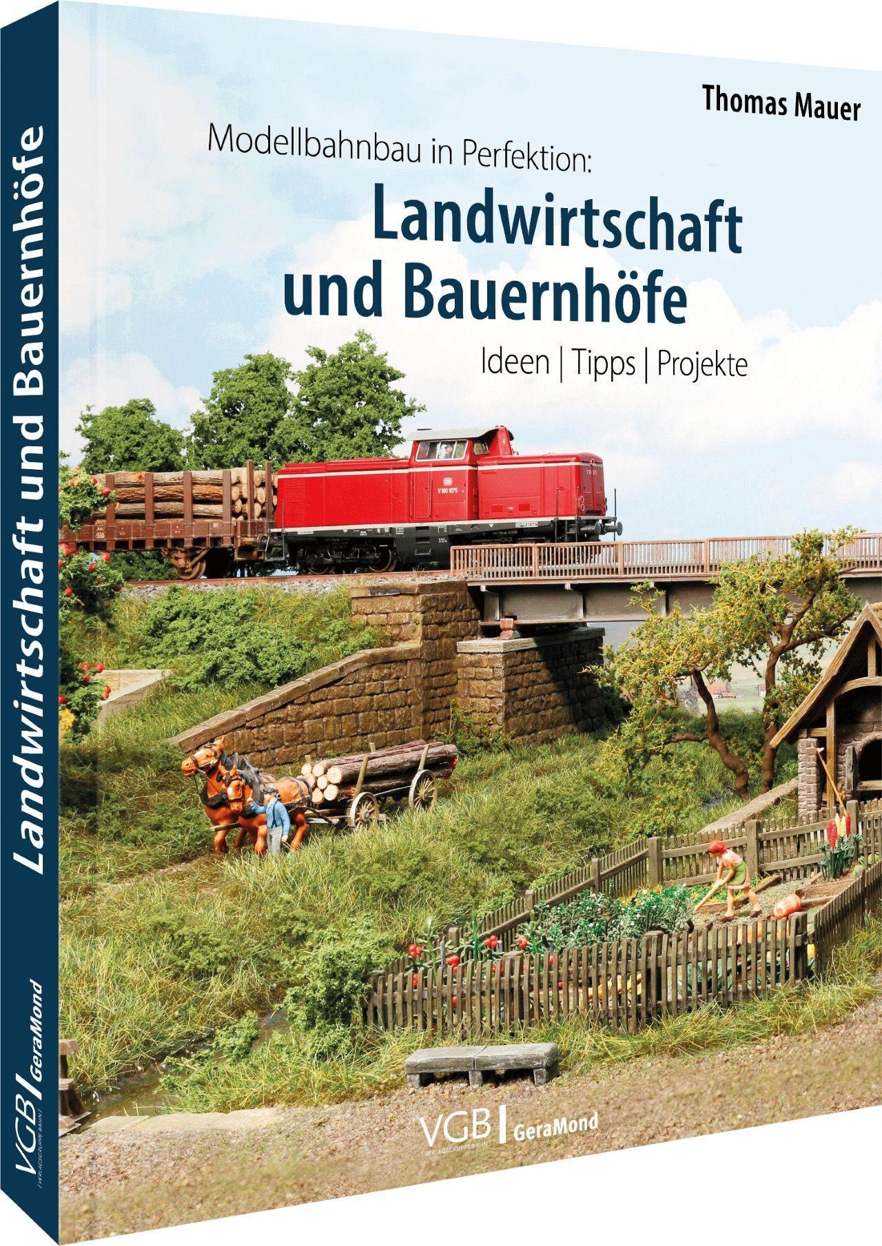 Vorderes Coverbild Modellbahnbau in Perfektion: Landwirtschaft und Bauernhöfe