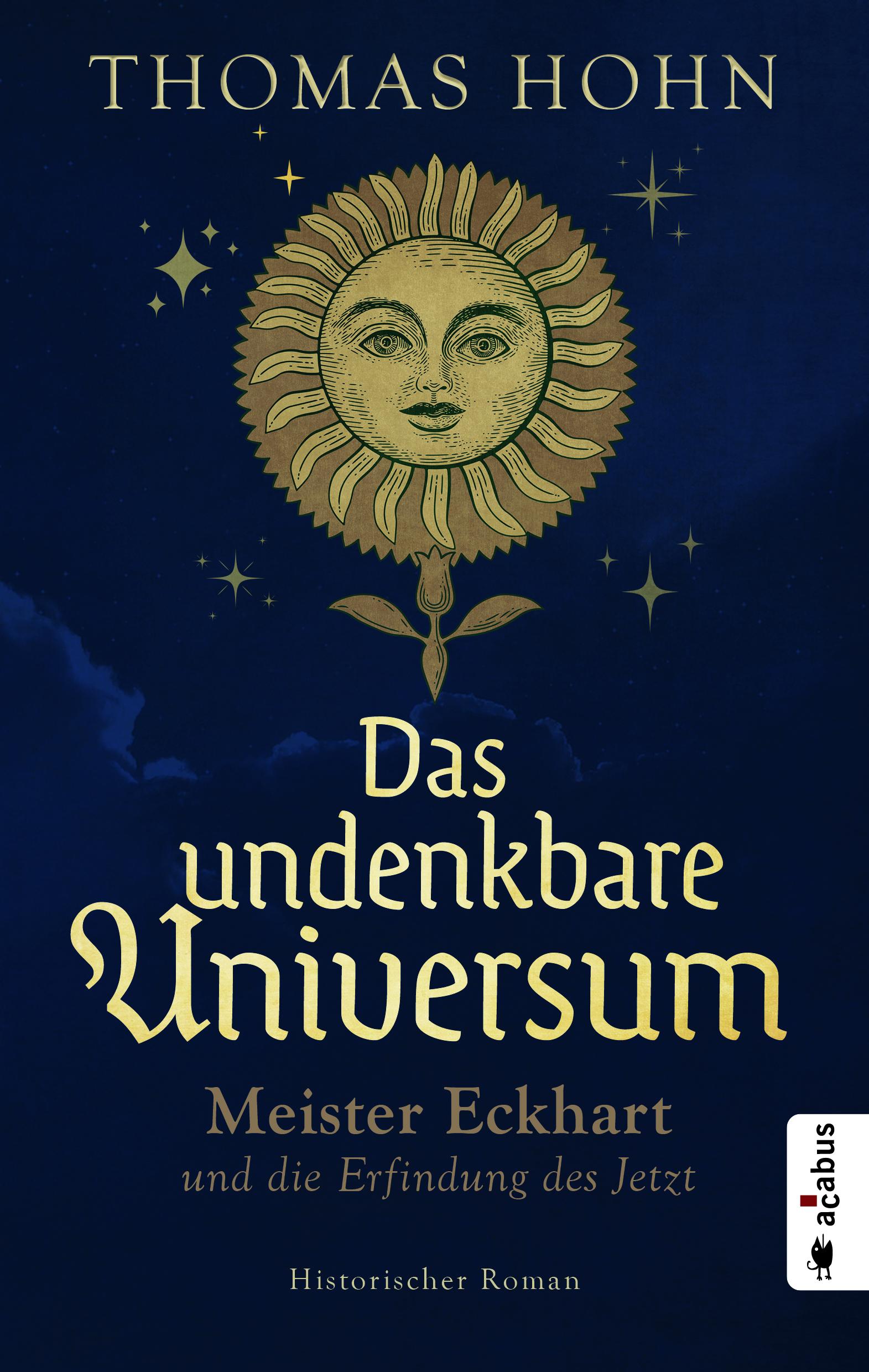 Vorderes Coverbild Das undenkbare Universum: Meister Eckhart und die Erfindung des Jetzt