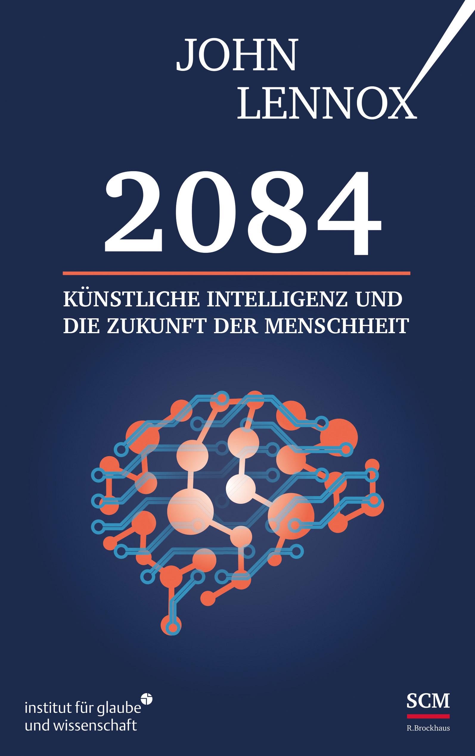 Vorderes Coverbild 2084: Künstliche Intelligenz und die Zukunft der Menschheit