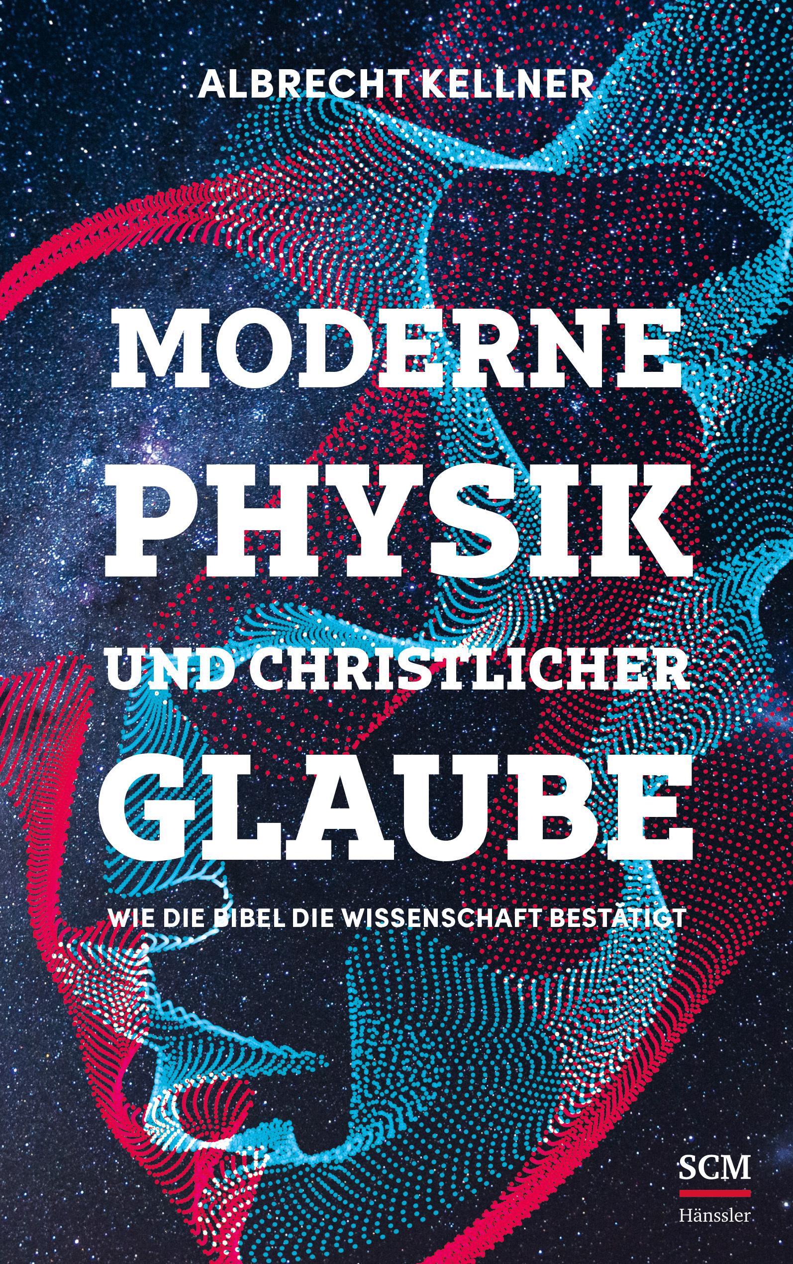 Vorderes Coverbild Moderne Physik und christlicher Glaube
