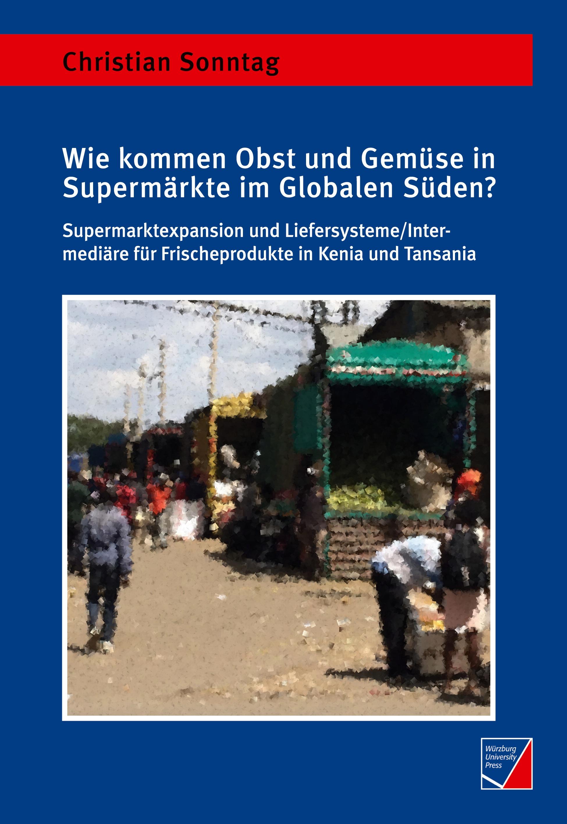 Vorderes Coverbild Wie kommen Obst und Gemüse in Supermärkte im Globalen Süden?