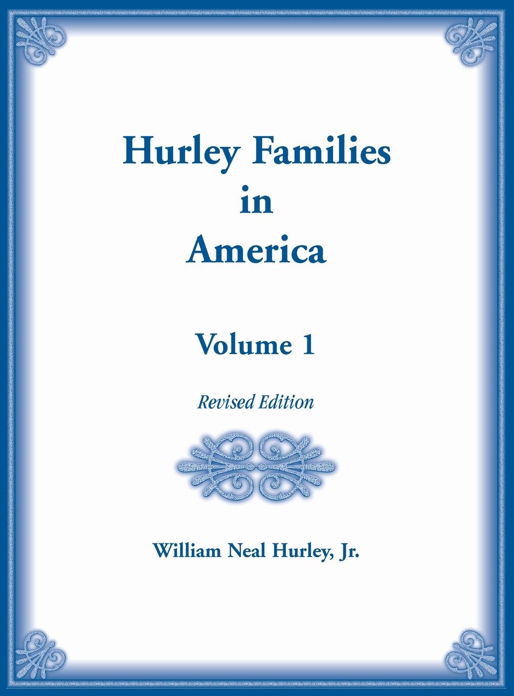 Vorderes Coverbild Hurley Families in America, Volume 1, Revised Edition