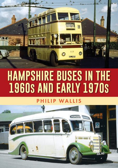 Vorderes Coverbild Hampshire Buses in the 1960s and Early 1970s