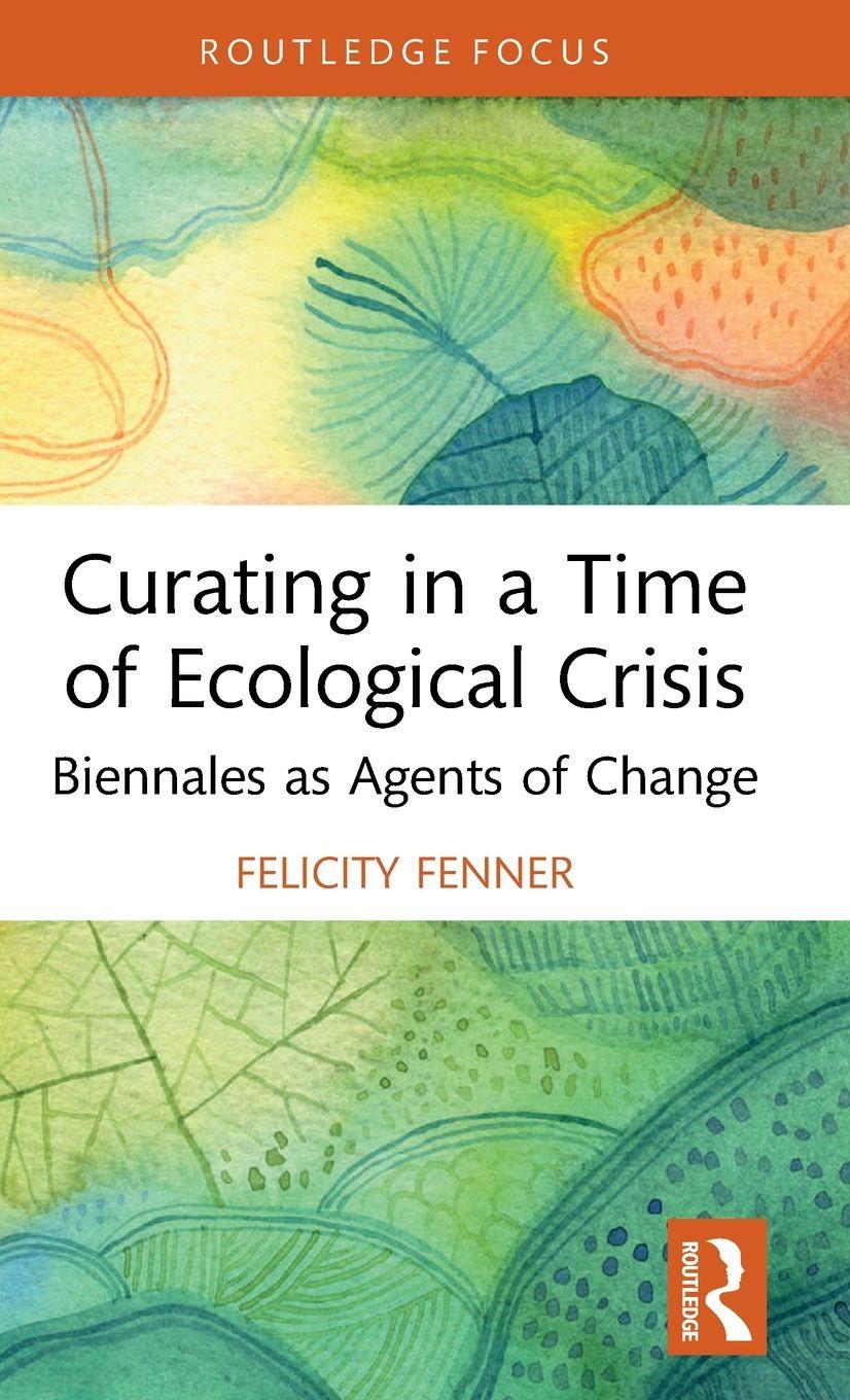 Vorderes Coverbild Curating in a Time of Ecological Crisis
