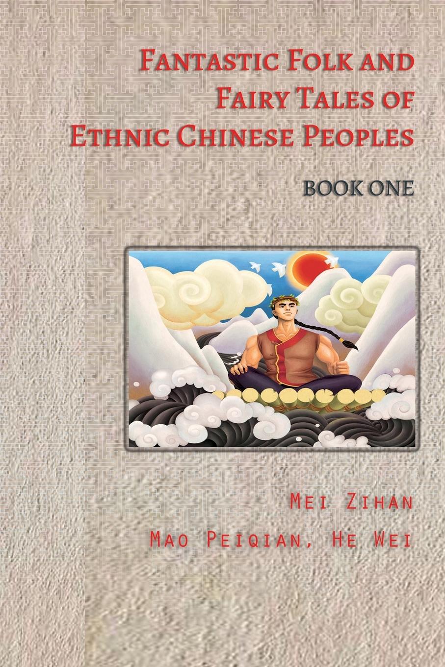 Vorderes Coverbild Fantastic Folk and Fairy Tales of Ethnic Chinese Peoples - Book One