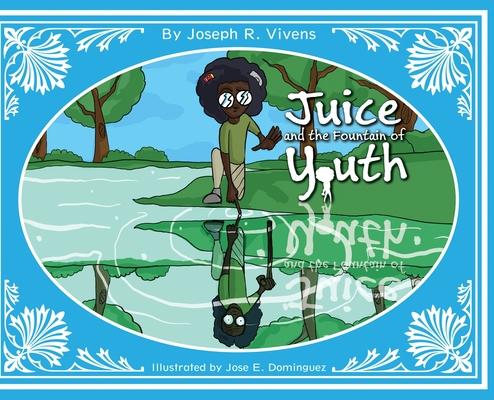 Vorderes Coverbild Juice and The Fountain of Youth