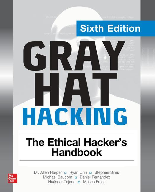 Vorderes Coverbild Gray Hat Hacking: The Ethical Hacker's Handbook, Sixth Edition