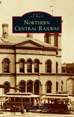 Vorderes Coverbild Northern Central Railway