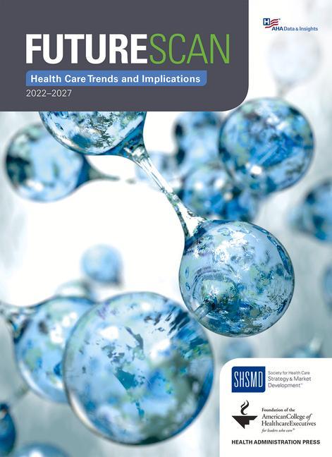 Vorderes Coverbild Futurescan 2022-2027: Health Care Trends and Implications