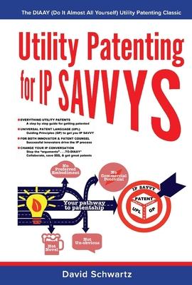 Vorderes Coverbild Utility Patenting for IP Savvys