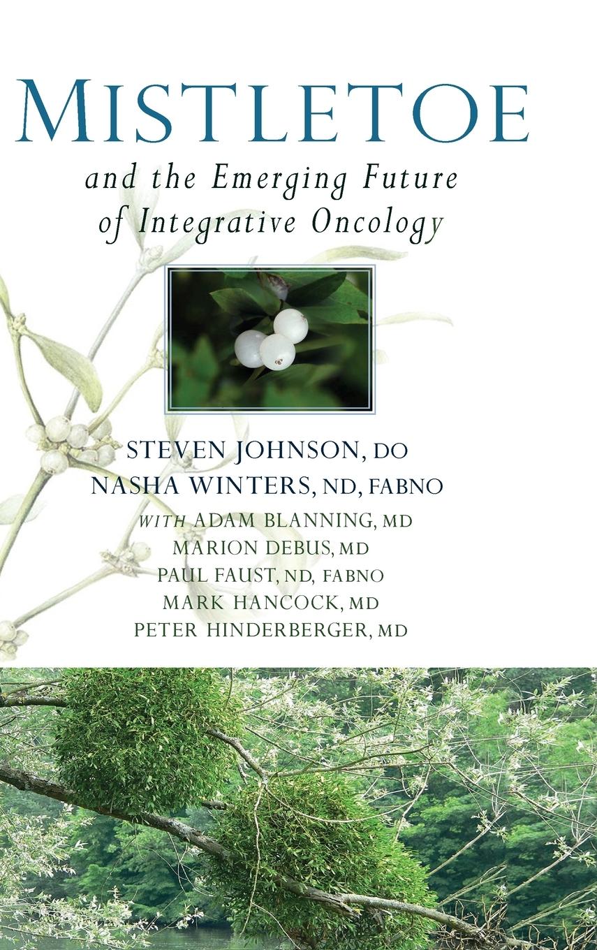 Vorderes Coverbild Mistletoe and the Emerging Future of Integrative Oncology