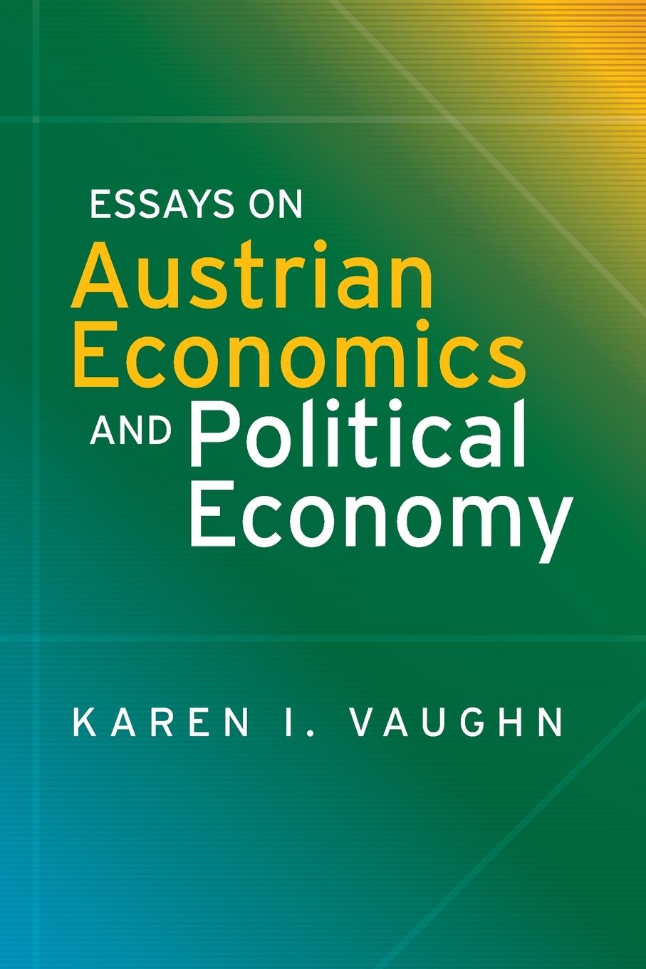 Vorderes Coverbild Essays on Austrian Economics and Political Economy