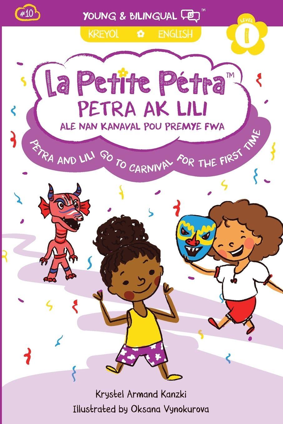 Vorderes Coverbild Petra and Lili go to Carnival for the First Time / Petra ak Lili ale nan Kanaval pou Premye Fwa (bilingual)