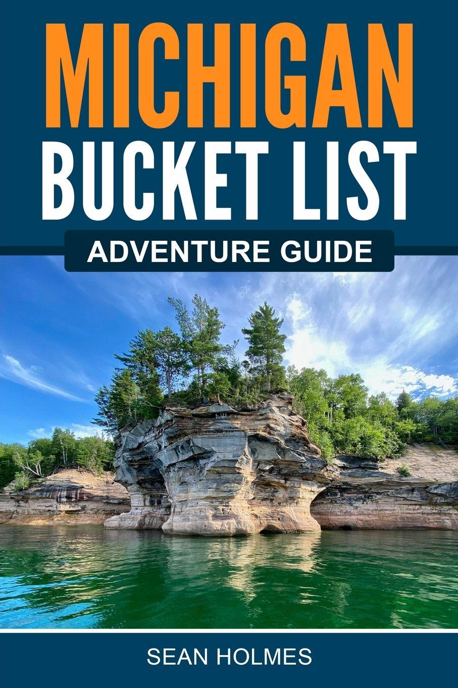 Vorderes Coverbild Michigan Bucket List Adventure Guide
