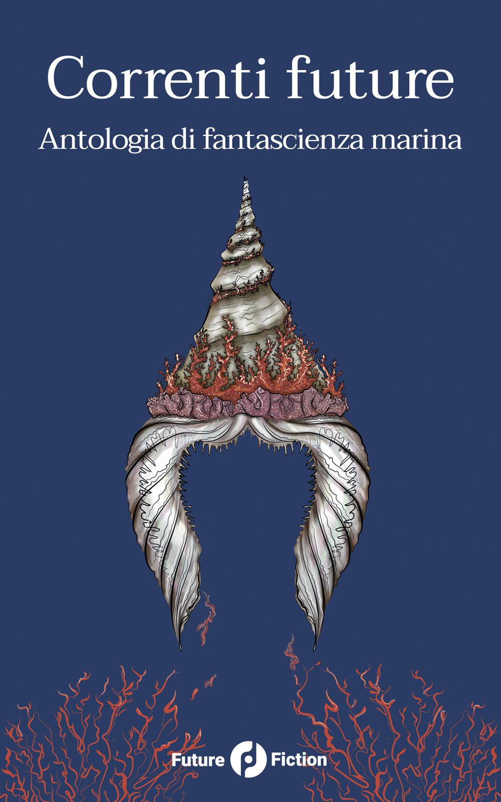Vorderes Coverbild Correnti future: Antologia di fantascienza marina