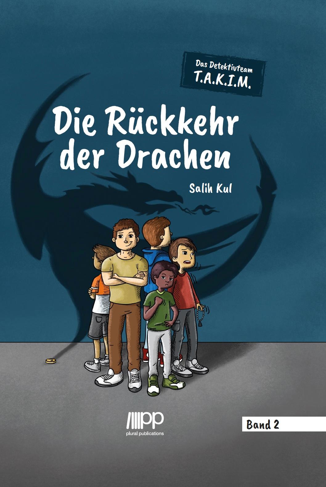 Vorderes Coverbild Das Detektivteam T.A.K.I.M. - Band 2: Die Rückkehr der Drachen