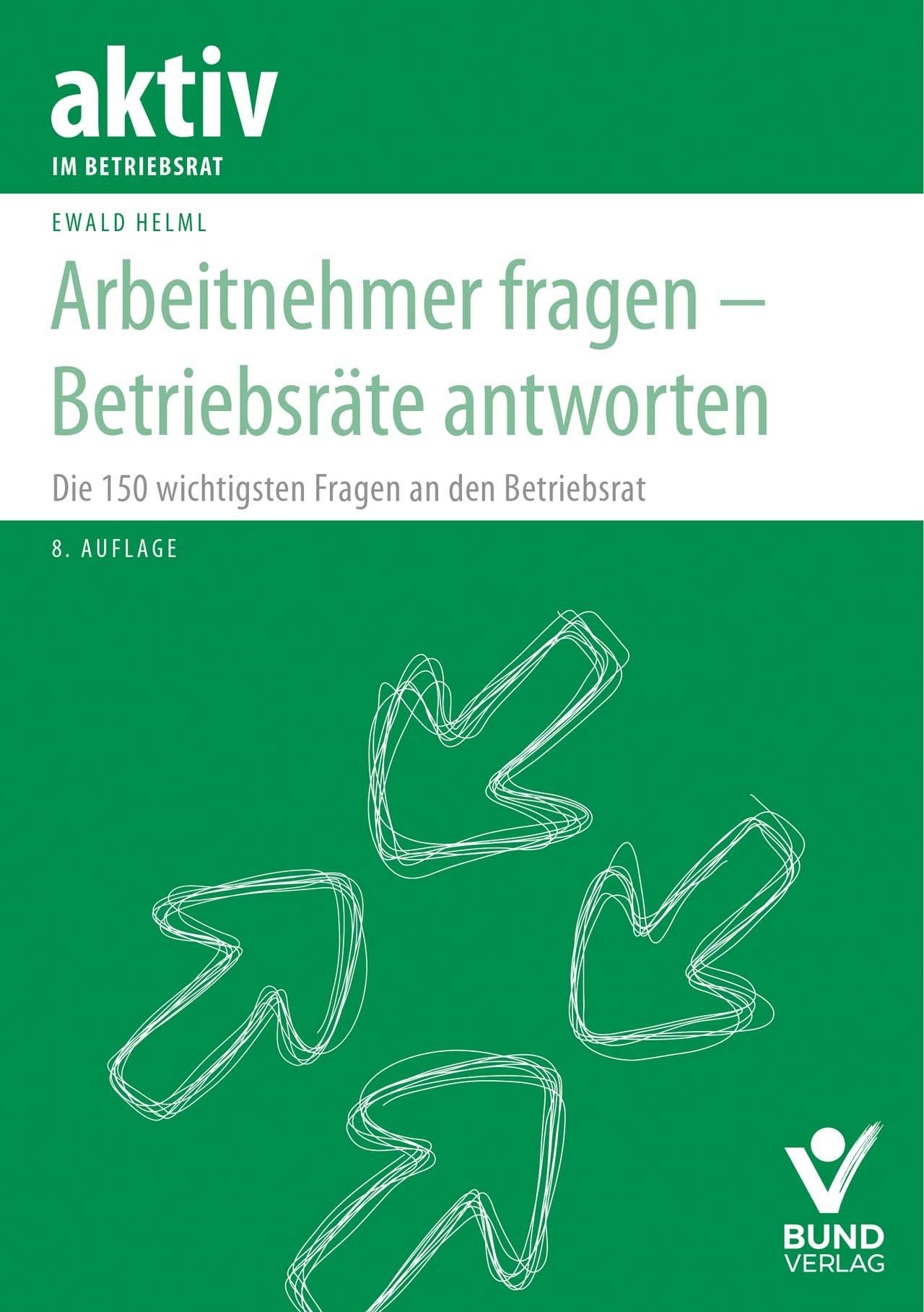 Vorderes Coverbild Arbeitnehmer fragen - Betriebsräte antworten