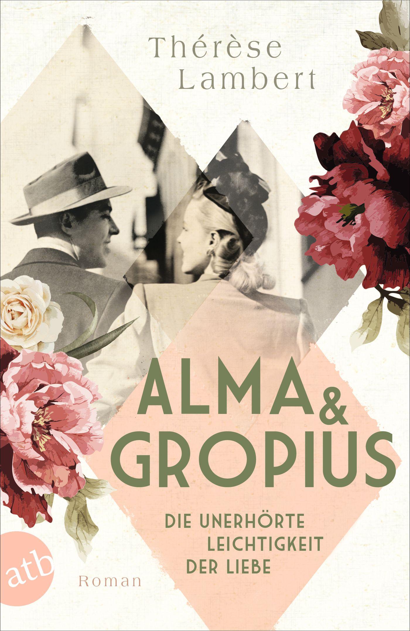 Vorderes Coverbild Alma und Gropius - Die unerhörte Leichtigkeit der Liebe