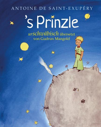 Vorderes Coverbild (Der kleine Prinz) / 's Prinzle. Urschwäbisch