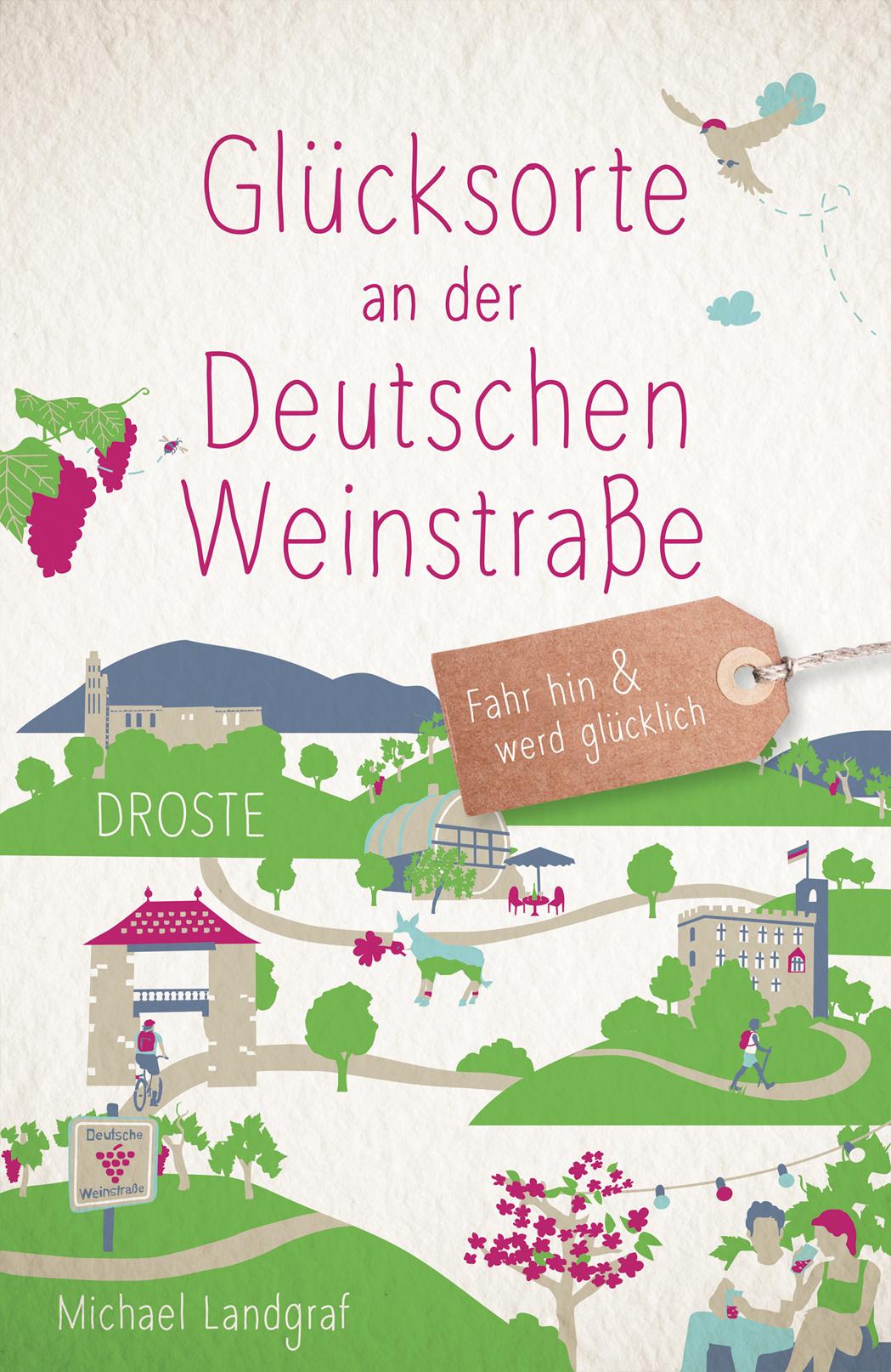 Vorderes Coverbild Glücksorte an der Deutschen Weinstraße