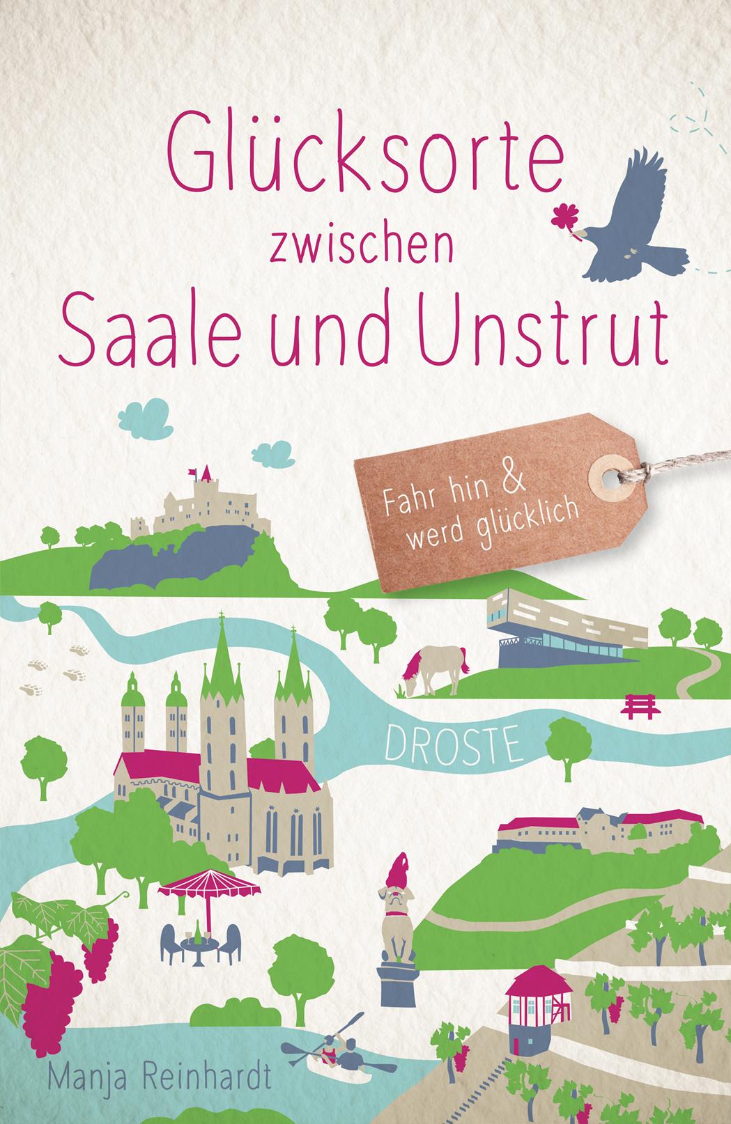 Vorderes Coverbild Glücksorte zwischen Saale und Unstrut