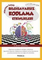 Vorderes Coverbild Cocuklar icin Algoritma Temelli Bilgisayarsiz Kodlama Etkinlikleri