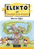 Vorderes Coverbild Elekto ve Teknolojik Arac Avcilari