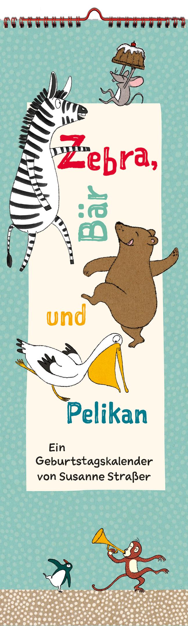 Vorderes Coverbild Zebra, Bär und Pelikan