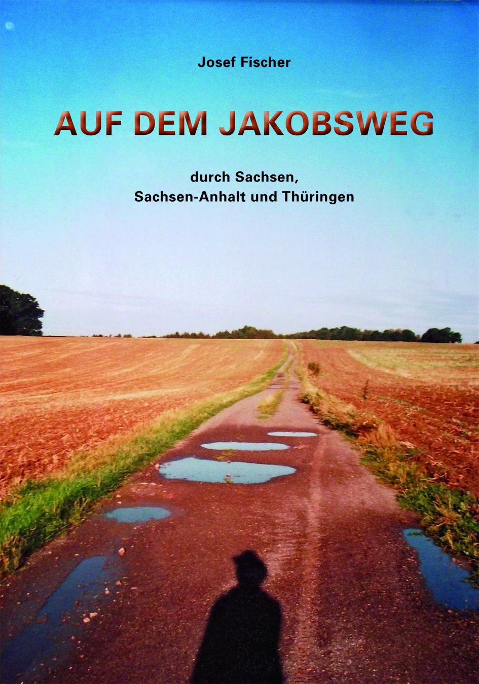 Vorderes Coverbild Auf dem Jakobsweg durch Sachsen, Sachsen-Anhalt und Thüringen