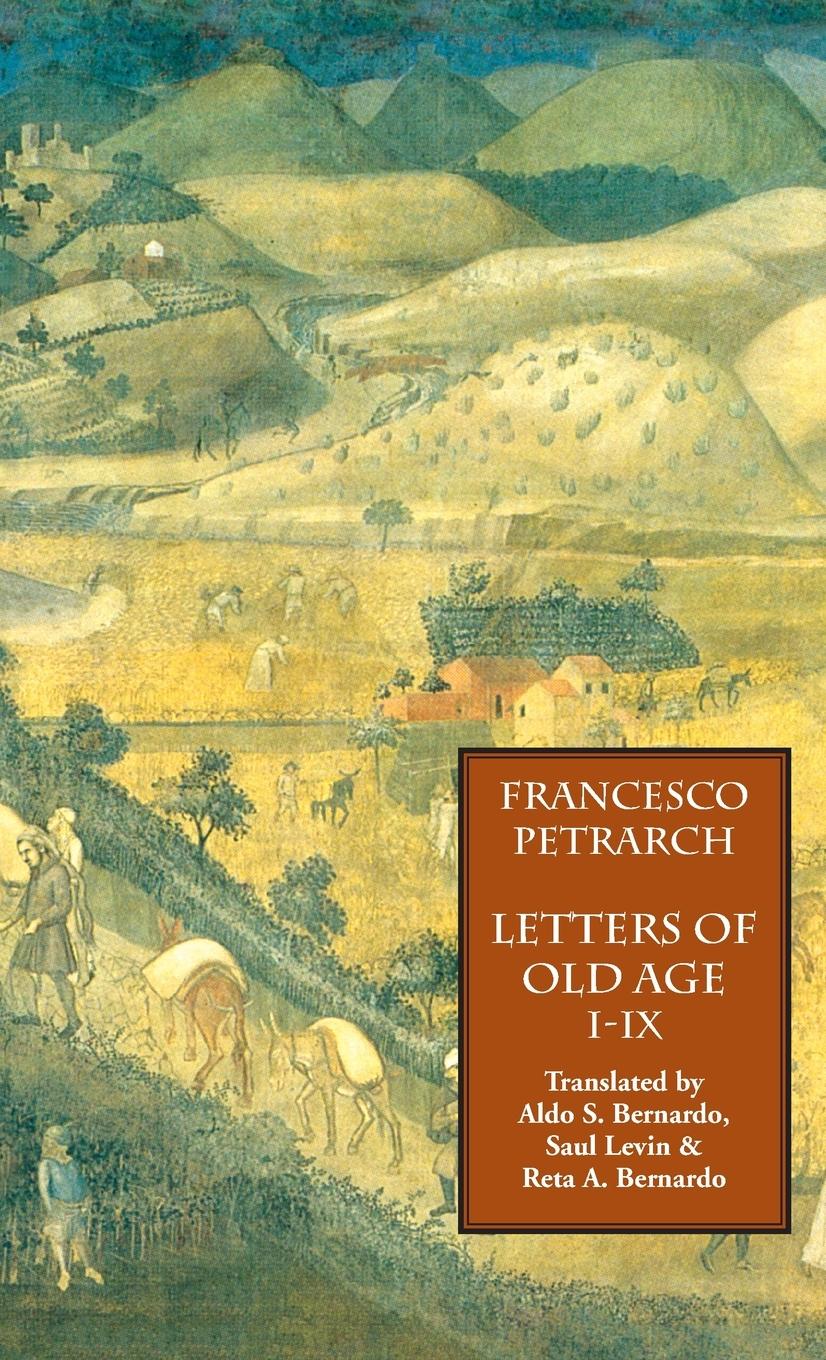 Vorderes Coverbild Letters of Old Age (Rerum Senilium Libri) Volume 1, Books I-IX