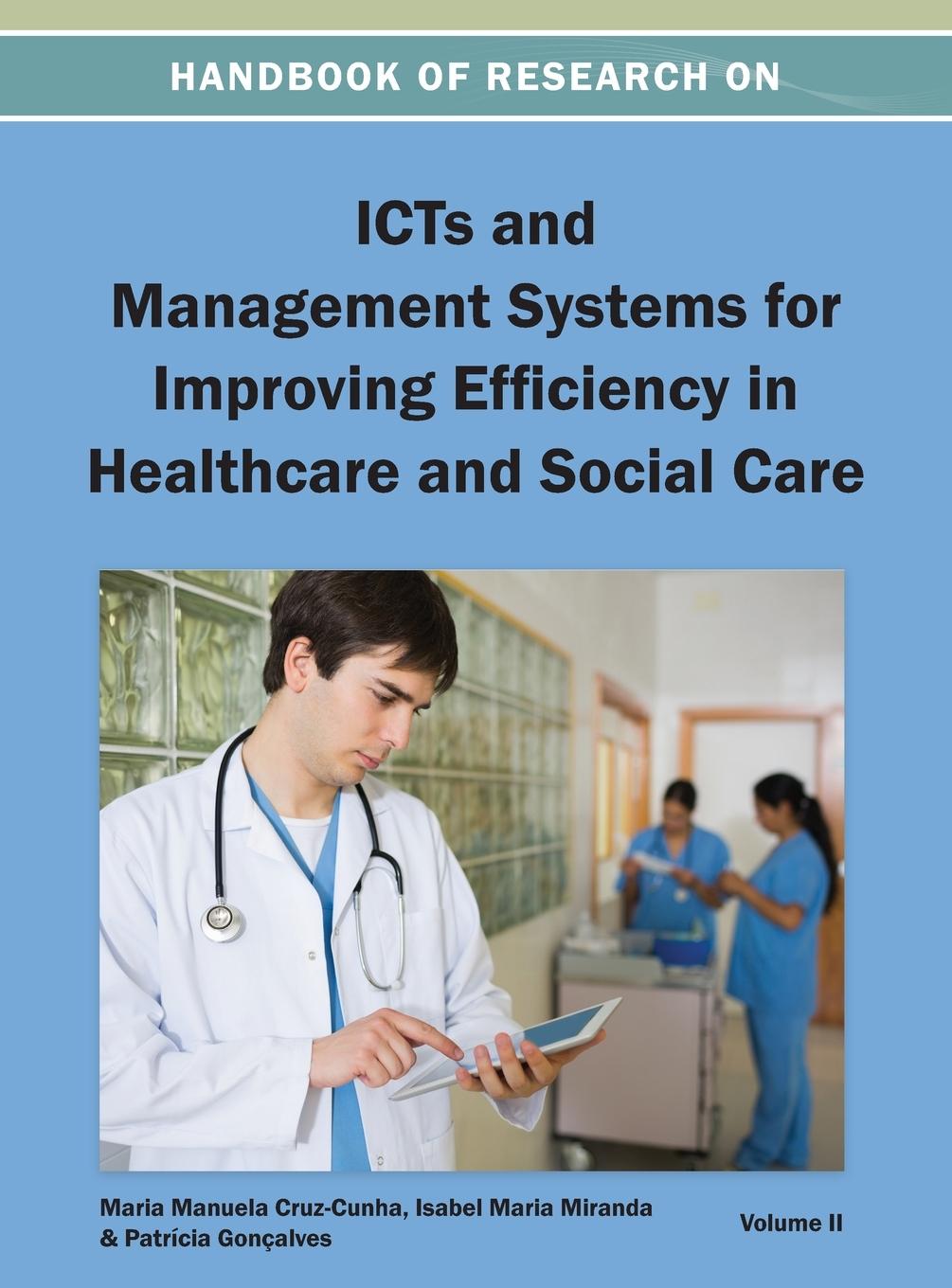 Vorderes Coverbild Handbook of Research on ICTs and Management Systems for Improving Efficiency in Healthcare and Social Care Vol 2