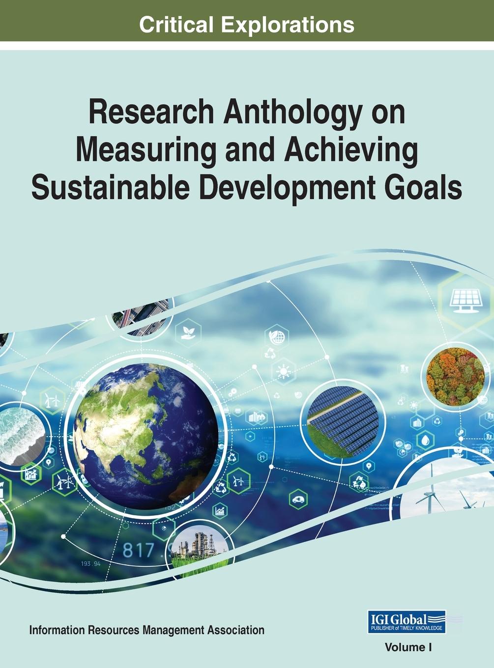 Vorderes Coverbild Research Anthology on Measuring and Achieving Sustainable Development Goals, VOL 1
