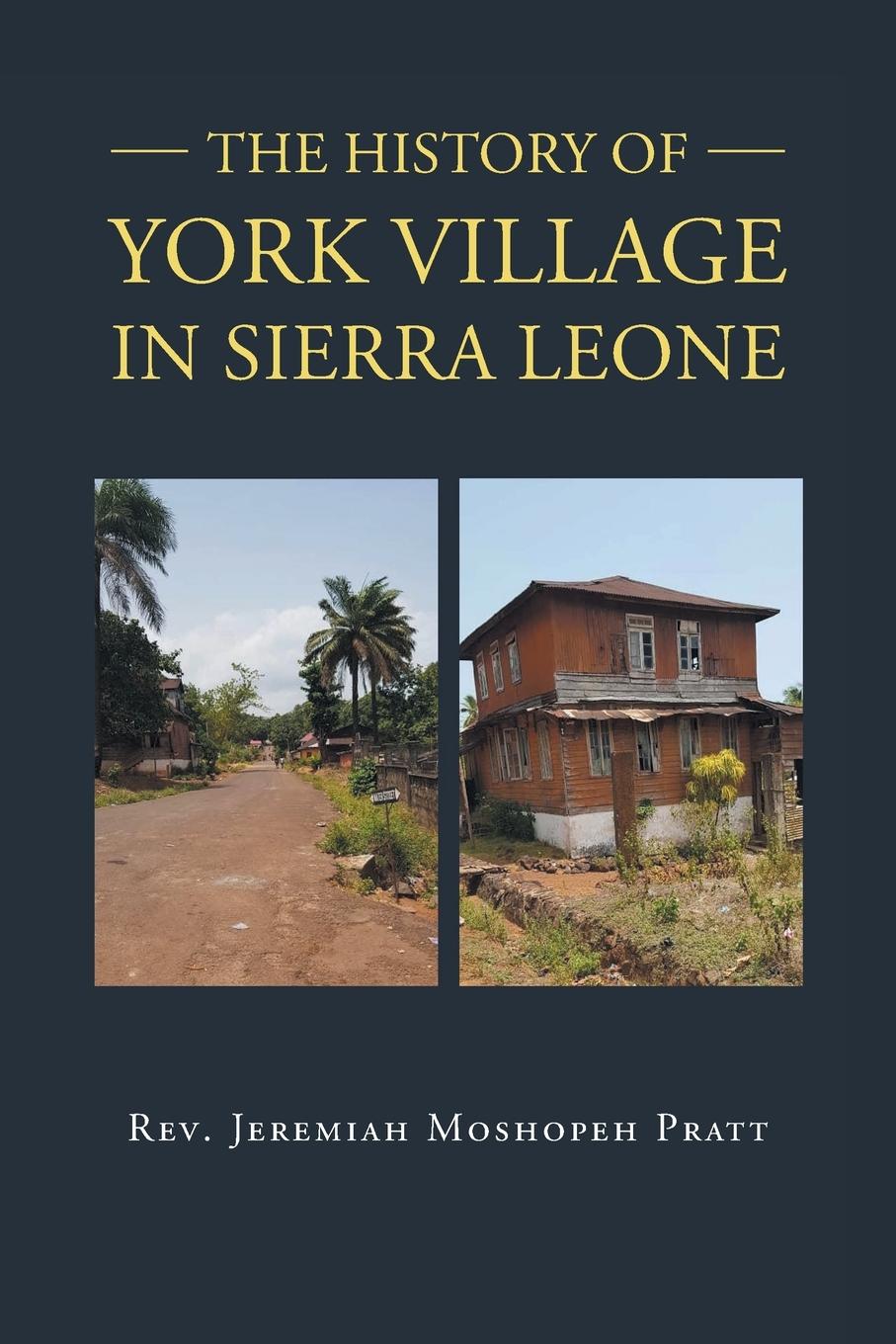 Vorderes Coverbild The History of York Village in Sierra Leone