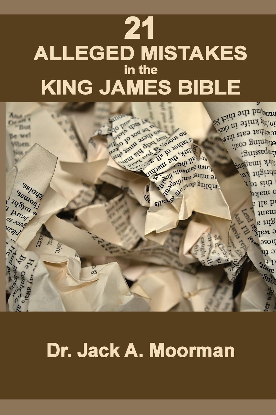 Vorderes Coverbild 21 Alleged Mistakes in the King James Bible