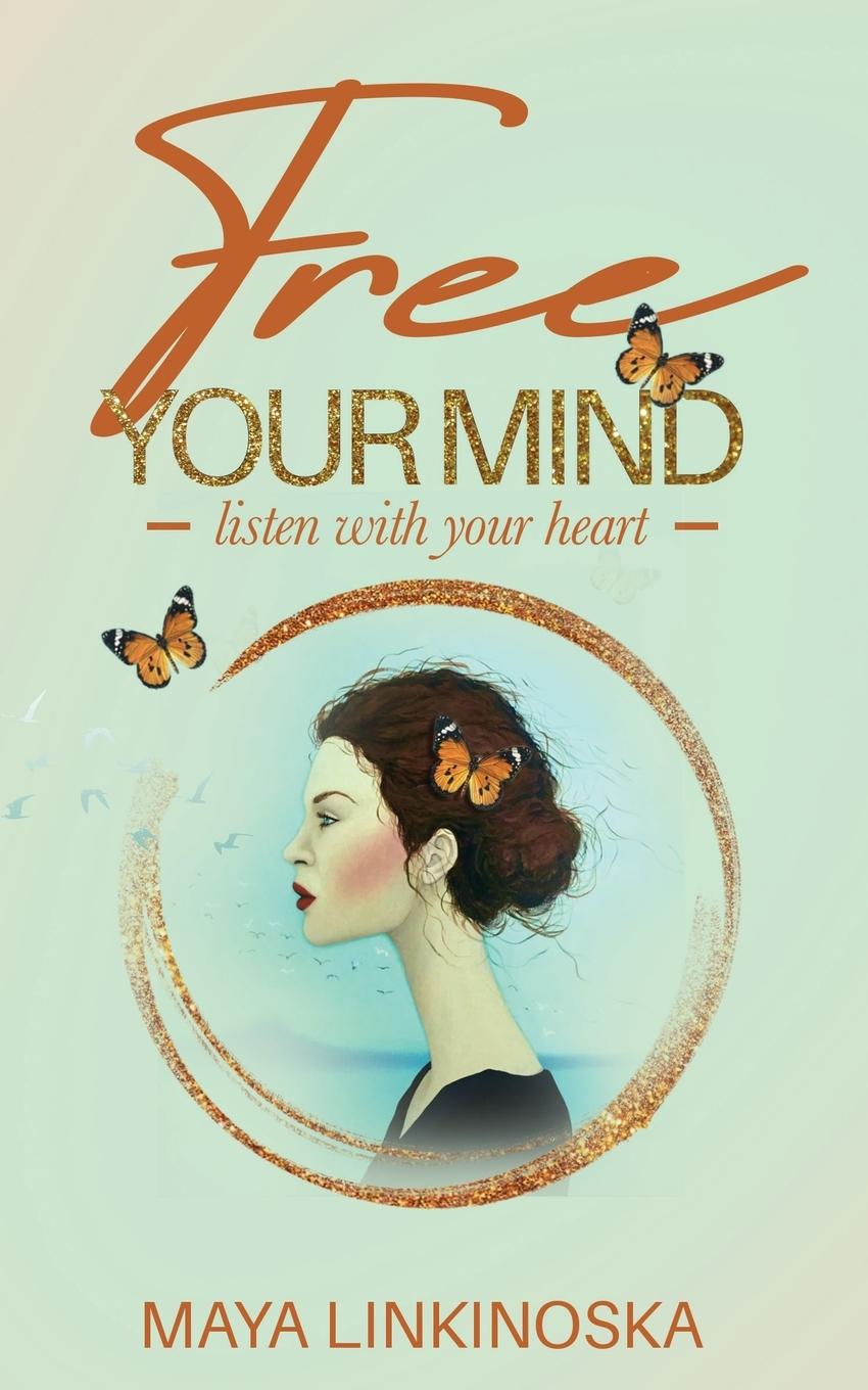 Vorderes Coverbild Free Your Mind, Listen with Your Heart